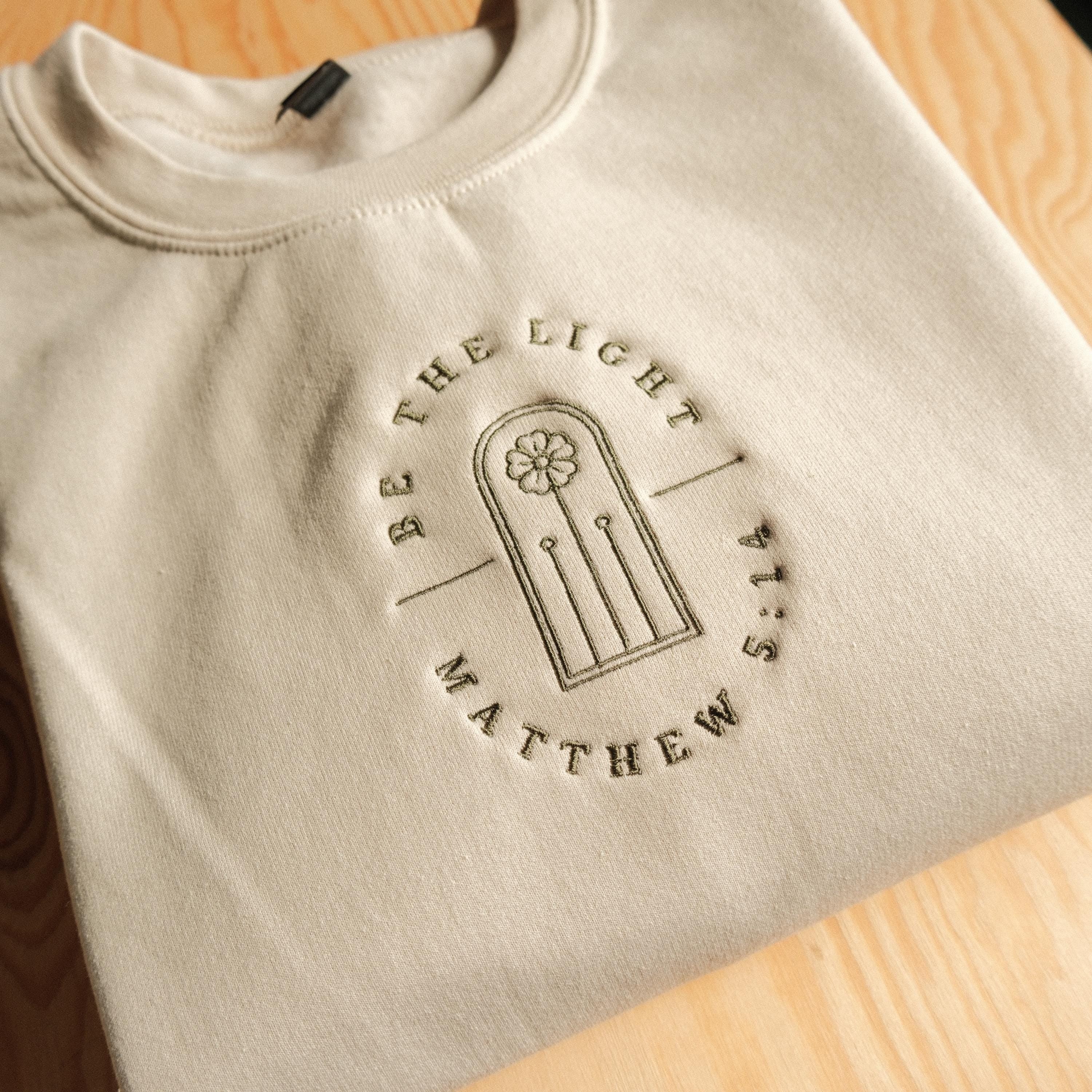 Embroidered Sweatshirt, Christian Embroidered Sweater, Be The Light Embroidered Sweatshirt, Faith-Based Christmas Gift, Gift For Christian